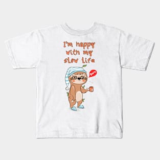 I'm happy with my slow life Kids T-Shirt